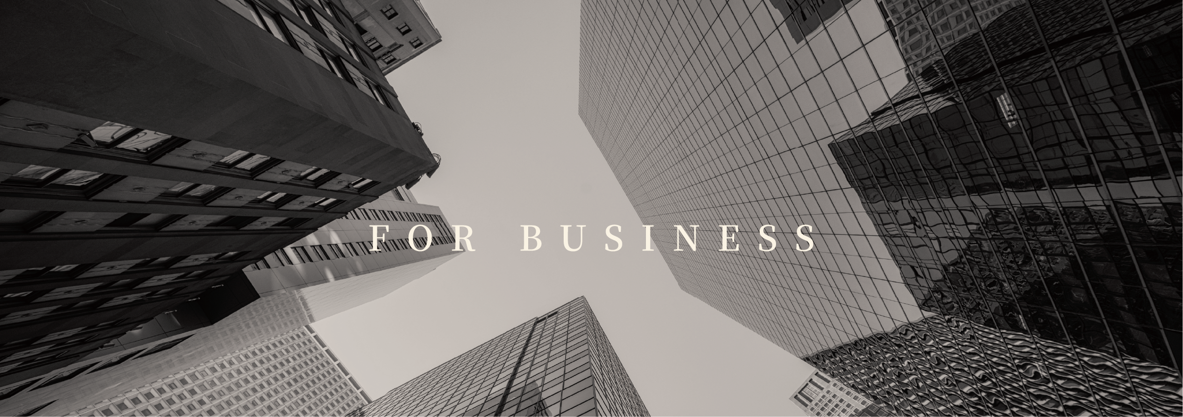 FOR BUSINESS